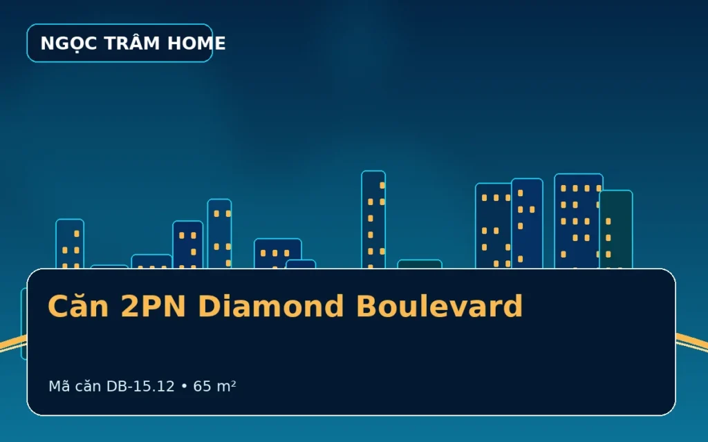Căn 2PN Diamond Boulevard – DB-15.12