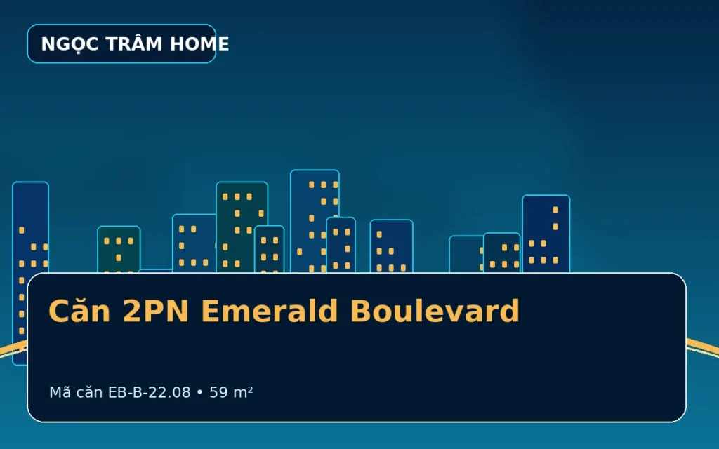 Căn 2PN The Emerald Boulevard – EB-B-22.08
