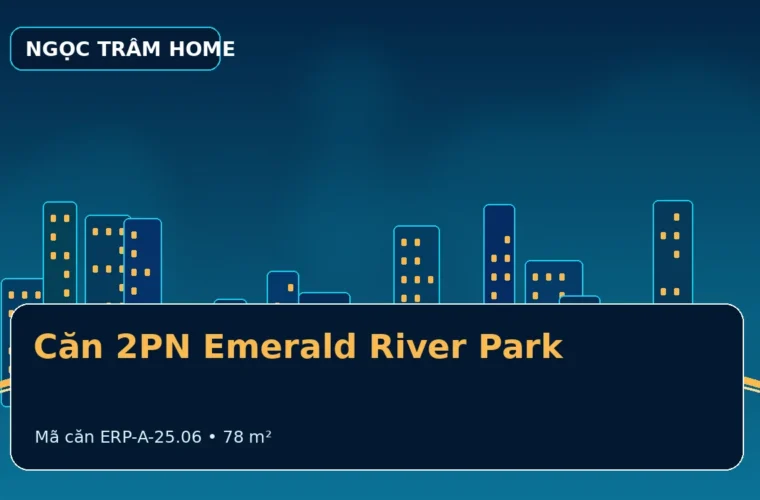 Căn 2PN The Emerald River Park – ERP-A-25.06