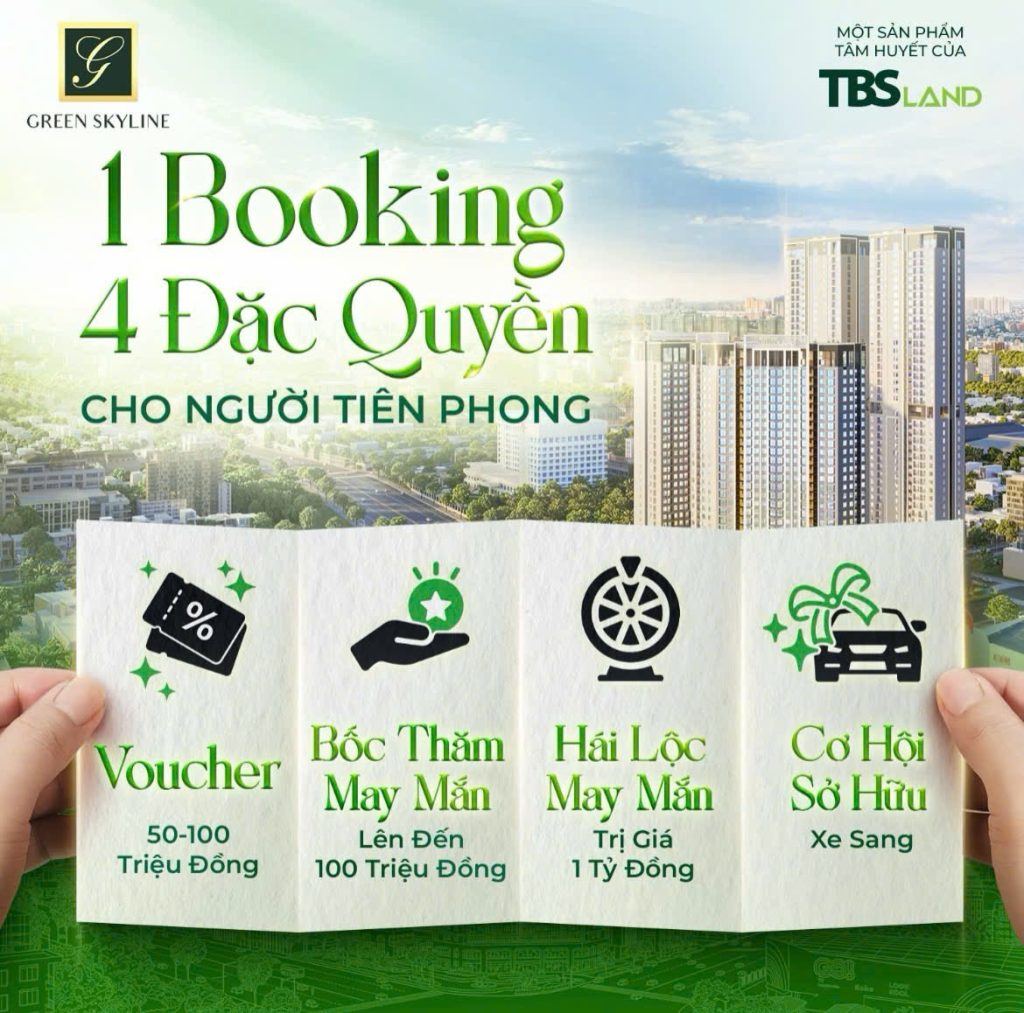 Chương trình 1 booking nhận 4 đặc quyền tiên phong tại dự án Green Skyline TBS Land